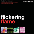 Roger Waters - Flickering Flame - The Solo Years, Volume 1 альбом