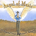 Roland J. Bowman - Angel of Music альбом