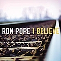 Ron Pope - I Believe album