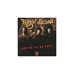 Rottin Razkals - Rottin ta da Core album