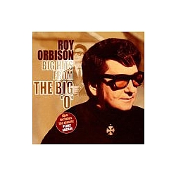 Roy Orbison - Big Hits From the Big &#039;O&#039; альбом