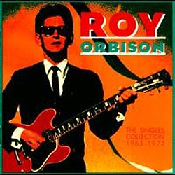 Roy Orbison - The Singles Collection 1965-1973 альбом