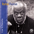 Rufus Thomas - Rufus Thomas Live In Porretta album