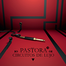Pastora - Circuitos De Lujo альбом