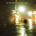 Pat Metheny - One Quiet Night альбом