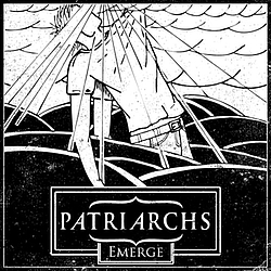 Patriarchs - Emerge album