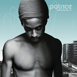 Patrice - How Do You Call It? album