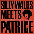 Patrice - Silly Walks Movement Meets Patrice альбом