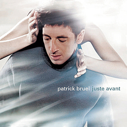 Patrick Bruel - Juste avant album
