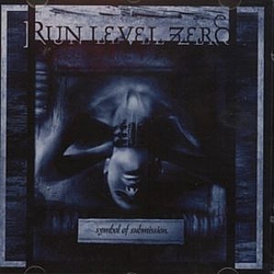 Run Level Zero - Symbol of Submission album
