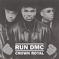 Run-d.m.c. - Crown Royal альбом