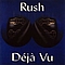 Rush - Deja Vu альбом
