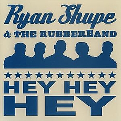 Ryan Shupe &amp; The Rubberband - Hey Hey Hey album