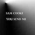 Sam Cooke - You Send Me альбом
