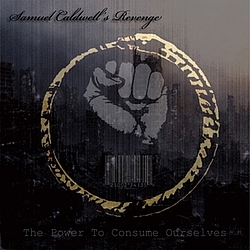 Samuel Caldwell&#039;s Revenge - The Power To Consume Ourselves album
