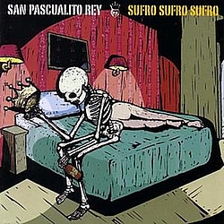 San Pascualito Rey - Sufro Sufro Sufro album