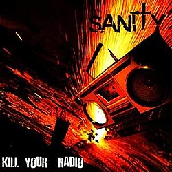Sanity - Kill Your Radio album