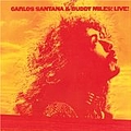 Santana - Carlos Santana &amp; Buddy Miles: Live! альбом