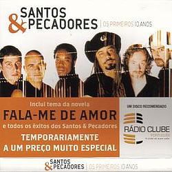 Santos &amp; Pecadores - Os Primeiros 10 Anos альбом