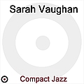 Sarah Vaughan - Compact Jazz album