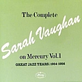 Sarah Vaughan - The Complete Sarah Vaughan On Mercury Vol.1 album