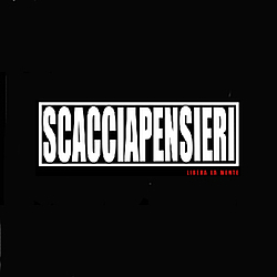 Scacciapensieri - Libera La Mente альбом