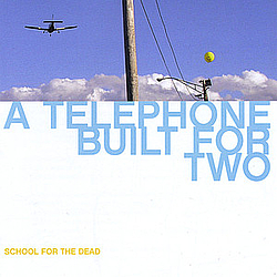 School For The Dead - A Telephone Built For Two album
