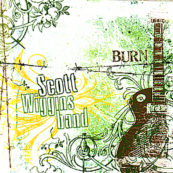 Scott Wiggins Band - Burn album