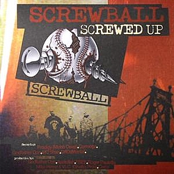Screwball - Screwed Up (disc 1) альбом
