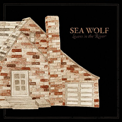 Sea Wolf - Leaves In The River альбом