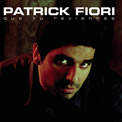 Patrick Fiori - Que Tu Reviennes альбом