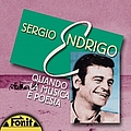 Sergio Endrigo - Quando La Musica E&#039; Poesia альбом