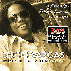 Sergio Vargas - Un Cantante, 3 Facetas, Un Gran Artista - Bolero, Bachata &amp; Merengue album