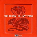 Settlefish - Deep Elm Sampler No. 5 - This Is How I Kill My Tears album