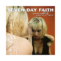 Seven Day Faith - Somebody Save Me альбом