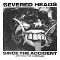 Severed Heads - Since the Accident (with tracks from Blubberknife) album