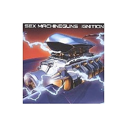 Sex Machineguns - Ignition album