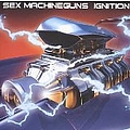 Sex Machineguns - Ignition album