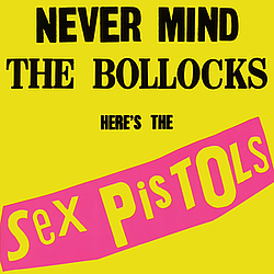 Sex Pistols - Never Mind the Bollocks album