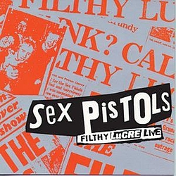 Sex Pistols - Filthy Lucre (Live) альбом