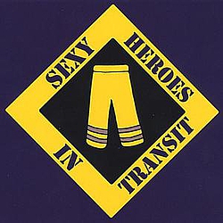 Sexy Heroes In Transit - It&#039;s All In The Pants album