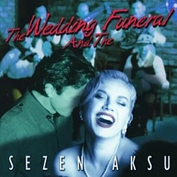 Sezen Aksu - The Wedding And The Funeral album