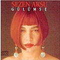 Sezen Aksu - Gülümse альбом