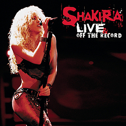 Shakira - Live &amp; Off the Record album