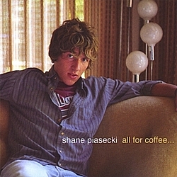 Shane Piasecki - All For Coffee album