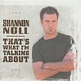 Shannon Noll - That&#039;s What I&#039;m Talking About (bonus disc) album