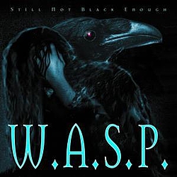 W.A.S.P. - Still Not Black Enough альбом