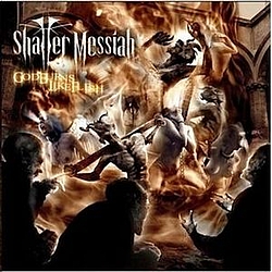 Shatter Messiah - God Burns Like Flesh album