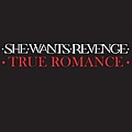She Wants Revenge - True Romance album