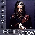 Sheryl Crow - Eating Crow альбом